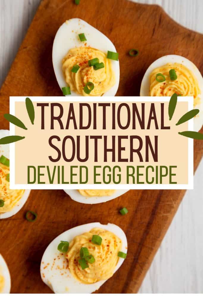 Pinterest graphic with deviled eggs in the background with a graphic overlay that says "Traditional Southern Deviled Egg Recipe"