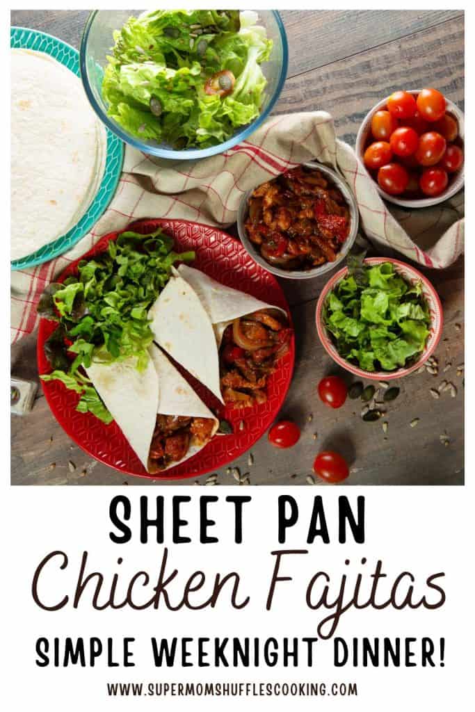 A Pinterest graphic that includes a picture of a sheet pan chicken fajita dinner spread and has the caption of "Sheet Paln Chicken Fajitas - Simple Weeknight Dinner!"